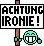 Achtung IRONIE.jpeg